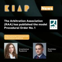 KIAP’s International Commercial Arbitration associates have participated in the drafting of the model Procedural Order No. 1 under the aegis of the Arbitration Association (RAA)