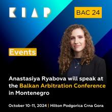 Anastasiya Ryabova will speak at the Balkan Arbitration Conference in Montenegro