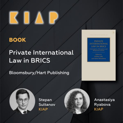 KIAP lawyers have authoured a chapter in the recently published book “Private International Law in BRICS” by Bloomsbury/Hart Publishing